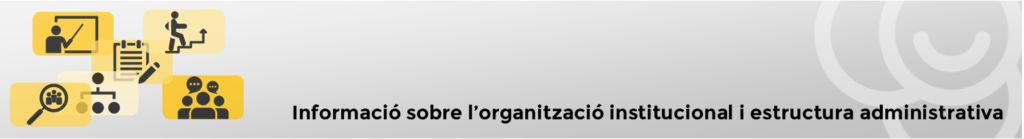 Informació sobre l'organització institucional i estructurada administrativa